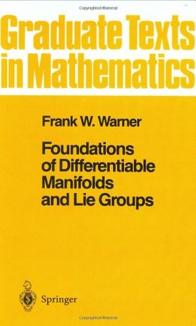 Foundations of Differentiable Manifolds and Lie Groups (Hardcover)