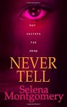 Never Tell by Selena Montgomery