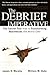 The Debrief Imperative by William Duke