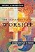 The Dangerous Act of Worship: Living God's Call to Justice