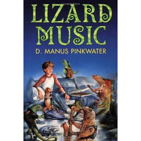 Lizard Music By D Manus Pinkwater