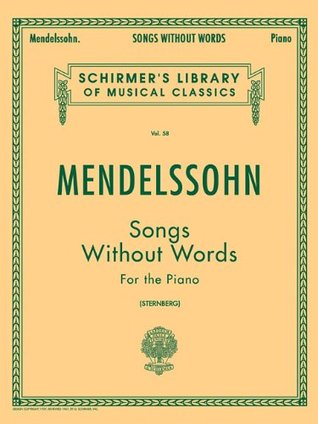 Songs Without Words for the Piano (Schirmer's Library of Musical Classics Vol. 58)