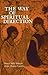 The Way of Spiritual Direction by Francis Kelly Nemeck OMI