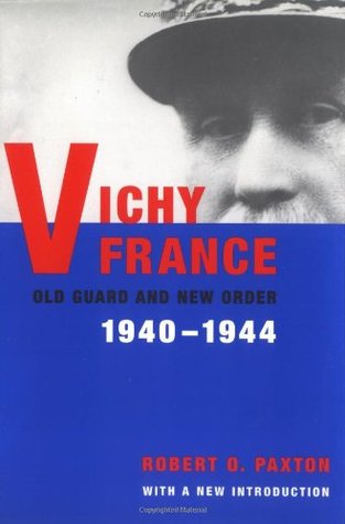 Vichy France: Old Guard and New Order, 1940-1944 (Paperback)