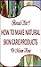 Boxed Set 9 How to Make Natural Skin Care Products (How to Make Natural Skin Care Products boxed set)