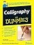 Calligraphy For Dummies by Jim Bennett