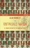 The Unfinished Nation: A Concise History of the American People Volume I: To 1877 The Unfinished Nation: A Concise History of the American People Volume I: To 1877