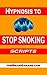 Hypnosis to Stop Smoking Scripts