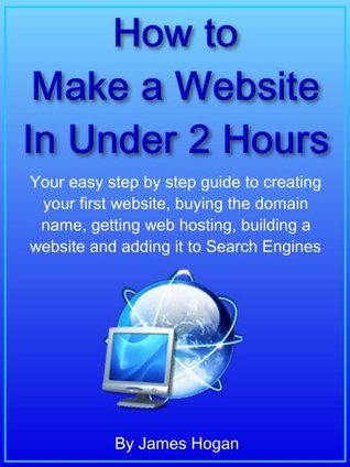 How to Make a Website in Under 2 hours (Kindle Edition)