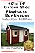 10’ x 14’ Garden Shed - Playhouse - Bunkhouse Step By Step Pictures, Videos, Instructions and Plans