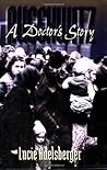 Auschwitz: A Doctor's Story Auschwitz: A Doctor's Story