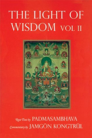 Light of Wisdom, Volume II: A Collection of Padmasambhava's Advice to the Dakini Yeshe Togyal and Other Close Disciples (Paperback)