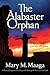 The Alabaster Orphan: A Mystic Girl's Journey with Jesus