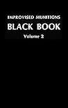 Improvised Munitions Black Book Volume 2