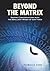 Beyond the Matrix by Patricia Cori Beyond the Matrix by Patricia Cori