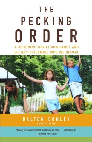 The Pecking Order: A Bold New Look at How Family and Society Determine Who We Become (Vintage)