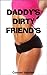 Daddy’s Dirty Friends