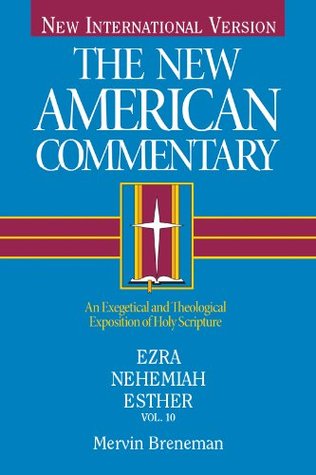 The New American Commentary Volume 10 - Ezra, Nehemiah, Esther by ...