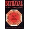Betrayal By Any Other Name