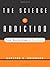 The Science of Addiction: F...