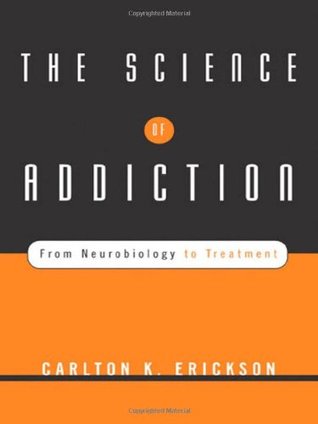The Science of Addiction: From Neurobiology to Treatment (Hardcover)