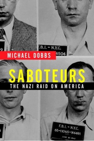 Saboteurs: The Nazi Raid on America (Hardcover)