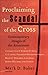 Proclaiming the Scandal of the Cross: Contemporary Images of the Atonement