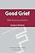 Good Grief 50th Ann Ed by Granger E. Westberg