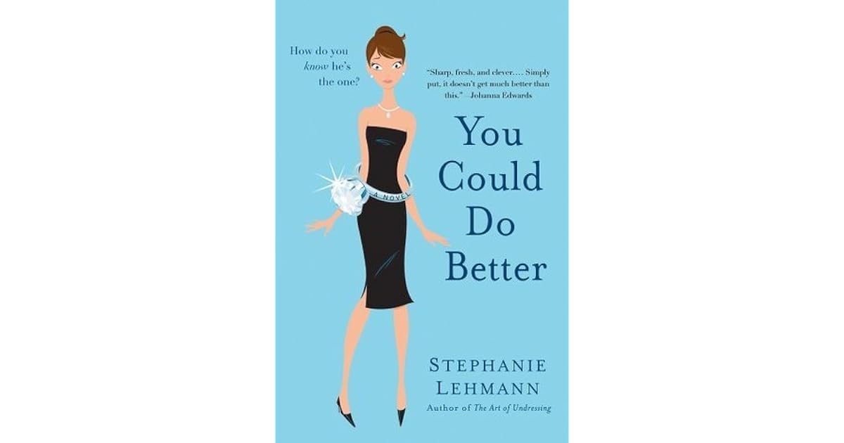 You Could Do Better By Stephanie Lehmann