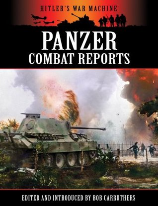 Panzer Combat Reports (Hitler's War Machine)