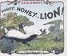 Honey... Honey... Lion! A Story from Africa by Jan Brett