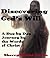 Discovering God's Will: A Day by Day Journey by the Words of Christ (14 Days Bible Studies Book 1)