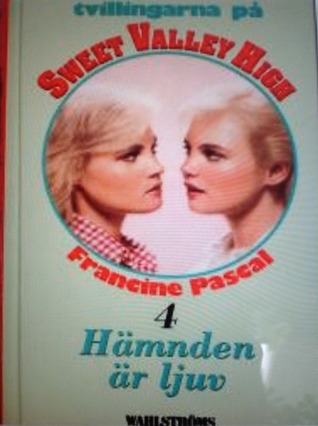 Hämnden är ljuv (Tvillingarna på Sweet Valley High, #4)