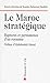 Le Maroc stratégique : ruptures et permanence d'un royaume