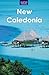 New Caledonia (Travel Adventures)