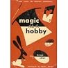 Magic as a Hobby: New tricks for amateur performers Magic as a Hobby: New tricks for amateur performers