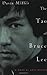The Tao of Bruce Lee: A Mar...