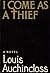 I Come as a Thief A Novel by Louis Auchincloss