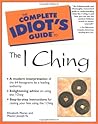 The Complete Idiot's Guide to I Ching