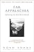 Far Appalachia: Following t...