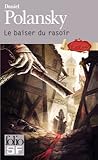 Le Baiser du rasoir by Daniel Polansky