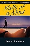 Walls of a Mind: An Aliette Nouvelle Mystery (Aliette Nouvelle #5) Walls of a Mind: An Aliette Nouvelle Mystery