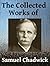 The Collected Works of Samuel Chadwick - Three books in one by Samuel Chadwick