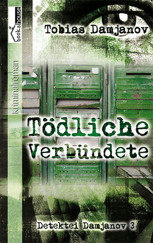 Tödliche Verbündete (Detektei Damjanov, #3)