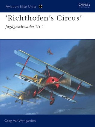 ‘Richthofen’s Circus’: Jagdgeschwader Nr 1 (Aviation Elite Units, 16)