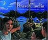 Brave Cloelia: Retold from the Account in The History of Early Rome by the Roman Historian Titus Livius