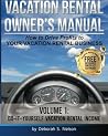 VROM: Vacation Rental Owner's Manual: Volume 1 Do-it-Yourself Vacation Rental Management