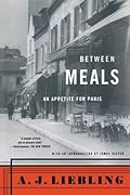 Between Meals: An Appetite for Paris 