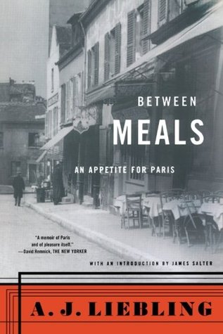 Between Meals: An Appetite for Paris (Paperback)