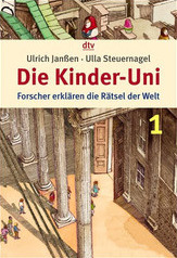 Die Kinder-Uni 1: Forscher erklären die Rätsel der Welt (Paperback)